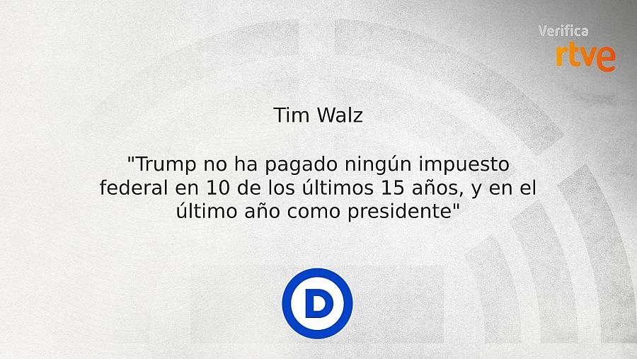 Tim Walz ha afirmado que Trump no ha pagado impuestos en 15 años