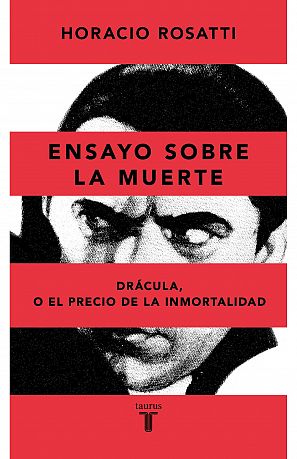 Ensayo sobre la muerte Drácula, o el precio de la inmortalidad