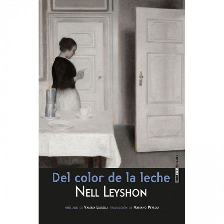 'Del color de la leche', Nell Leyshon