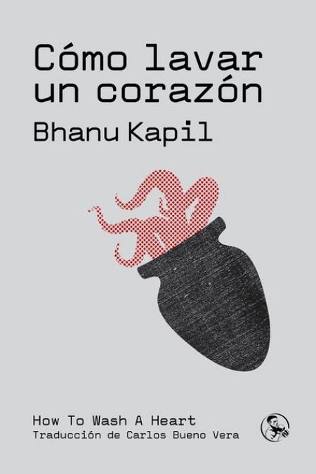 'Como lavar un corazón' de Bhanu Kapil