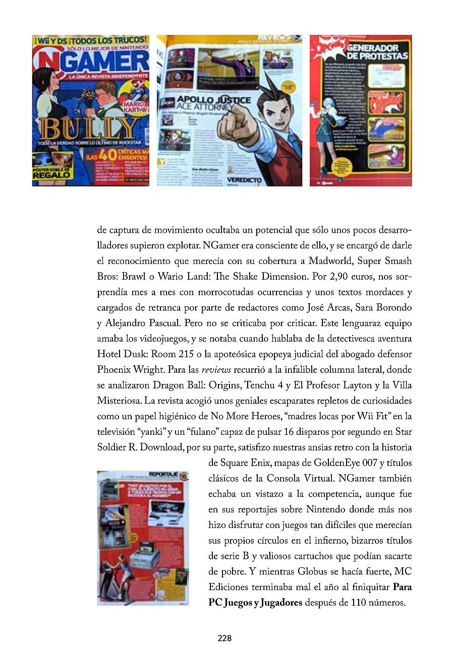 Revista NGamer (2,90€) con análisis de juegos como Bully y Apollo Justice: Ace Attorney, reportajes y curiosidades, tono irónico pero con pasión por los videojuegos.