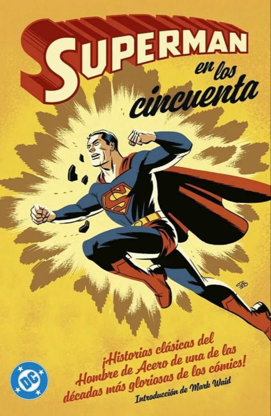 Portada de cómic retro: Superman en vuelo, puños cerrados, traje azul y rojo, capa roja ondeando. Título en rojo: 