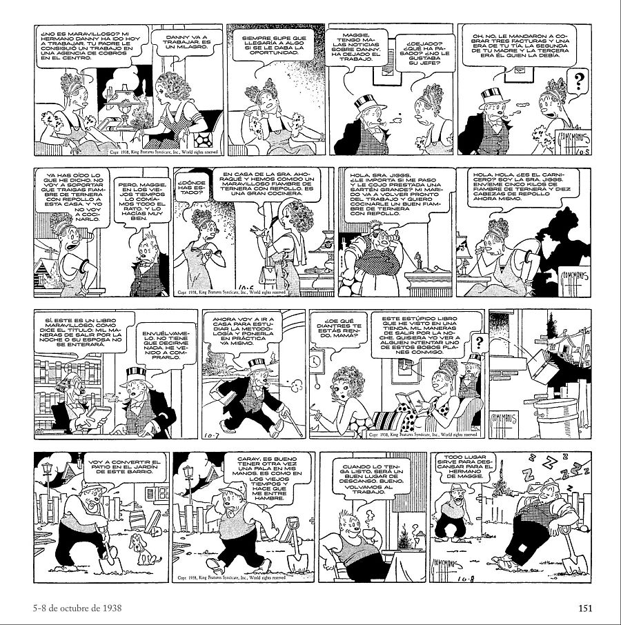 Tira cómica de doce viñetas sobre la familia Jiggs: despido de Danny, compras de Maggie y actividades de Jiggs en casa y el jardín. Fecha: 5-8 de octubre de 1938.