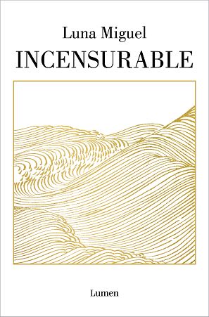 Portada de 'Incensurable' de Luna Miguel.
