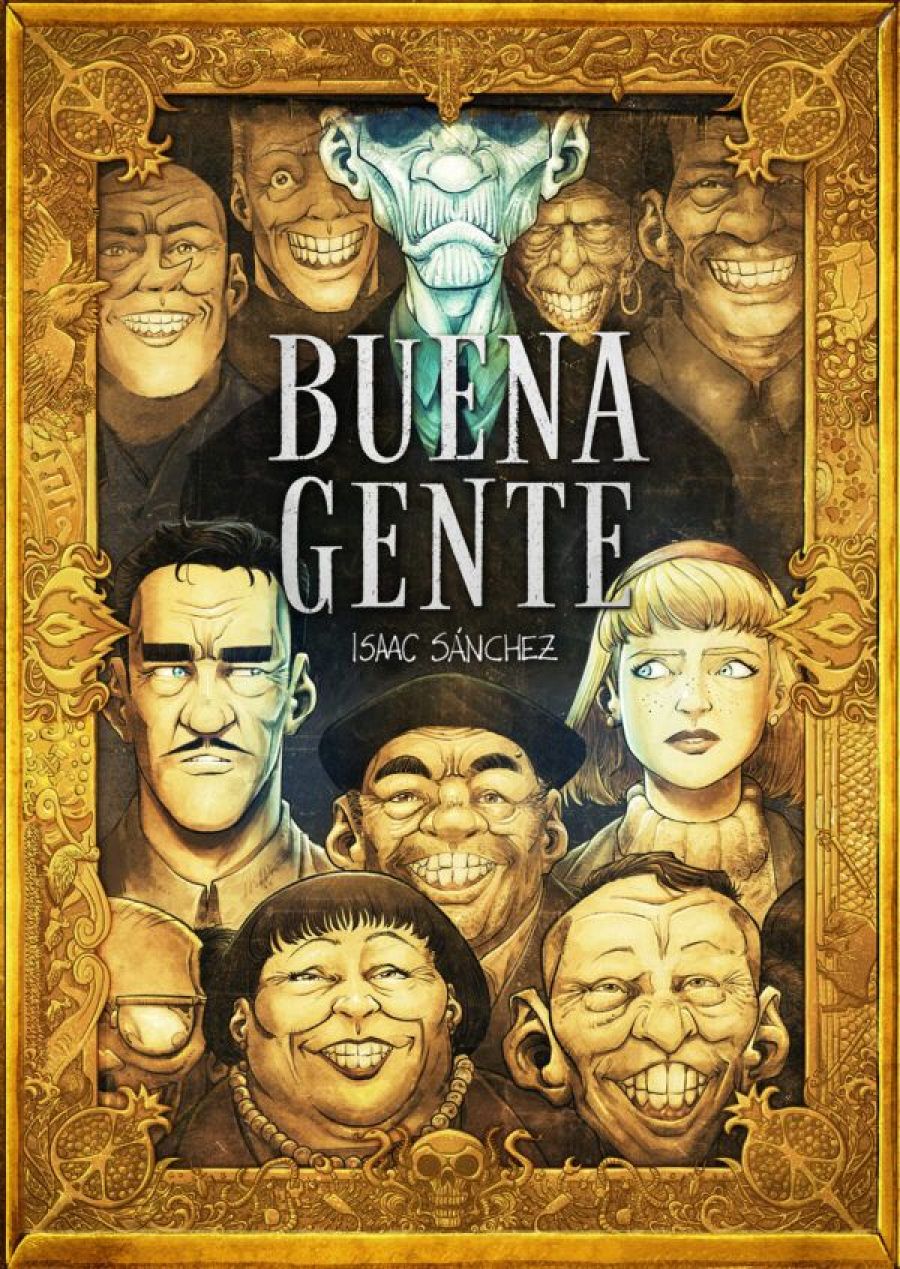 Portada de cómic con personajes caricaturescos y grotescos; título y autor en letras blancas sobre fondo con borde dorado.  Atmósfera peculiar.