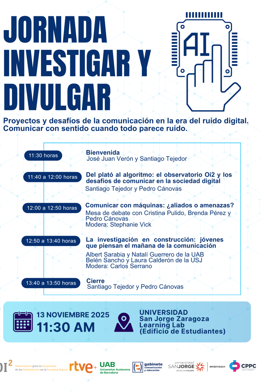 Un cartel anuncia una jornada sobre comunicación digital que se celebrará el 13 de noviembre de 2025 en Zaragoza. El evento incluye presentaciones y debates con diversos ponentes y moderadores, y cuenta con el apoyo de varias instituciones, como la Universidad San Jorge y la UAB.