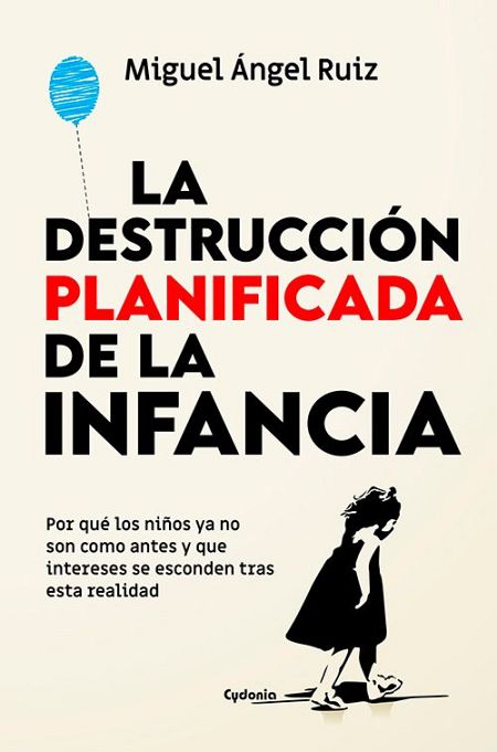 'La destrucción planificada de la infancia'