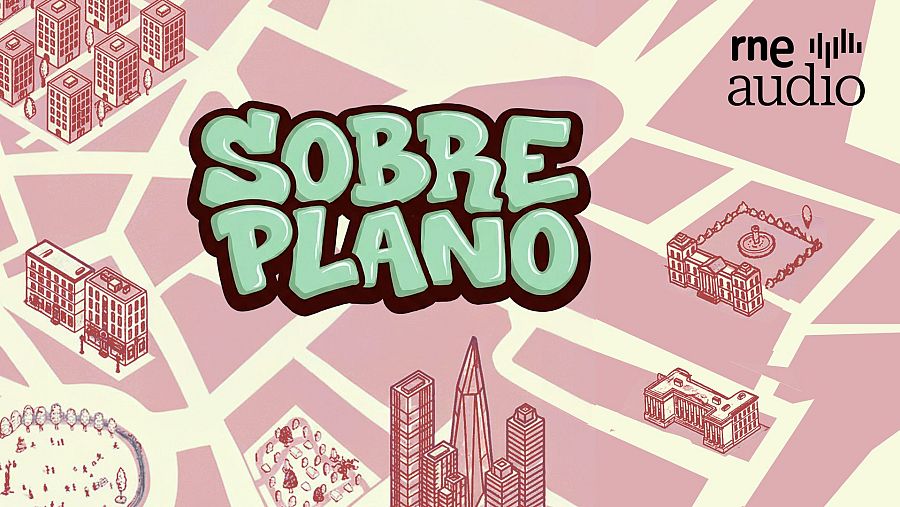 Podcast 'Sobre plano'