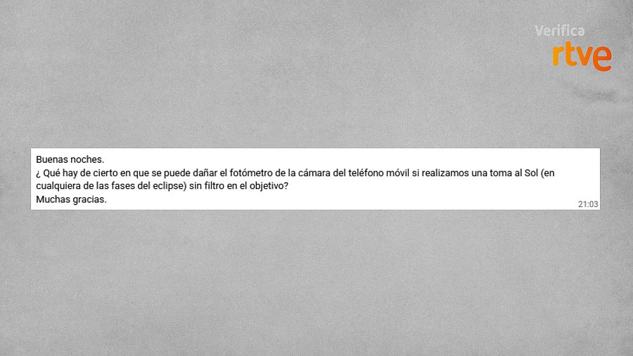 Mensaje de WhatsApp que consulta a VerificaRTVE por los riesgos de hacer fotografías o vídeos del eclipse con el móvil