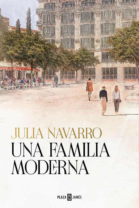 Portada de 'Una familia moderna', la nueva novela de Julia Navarro