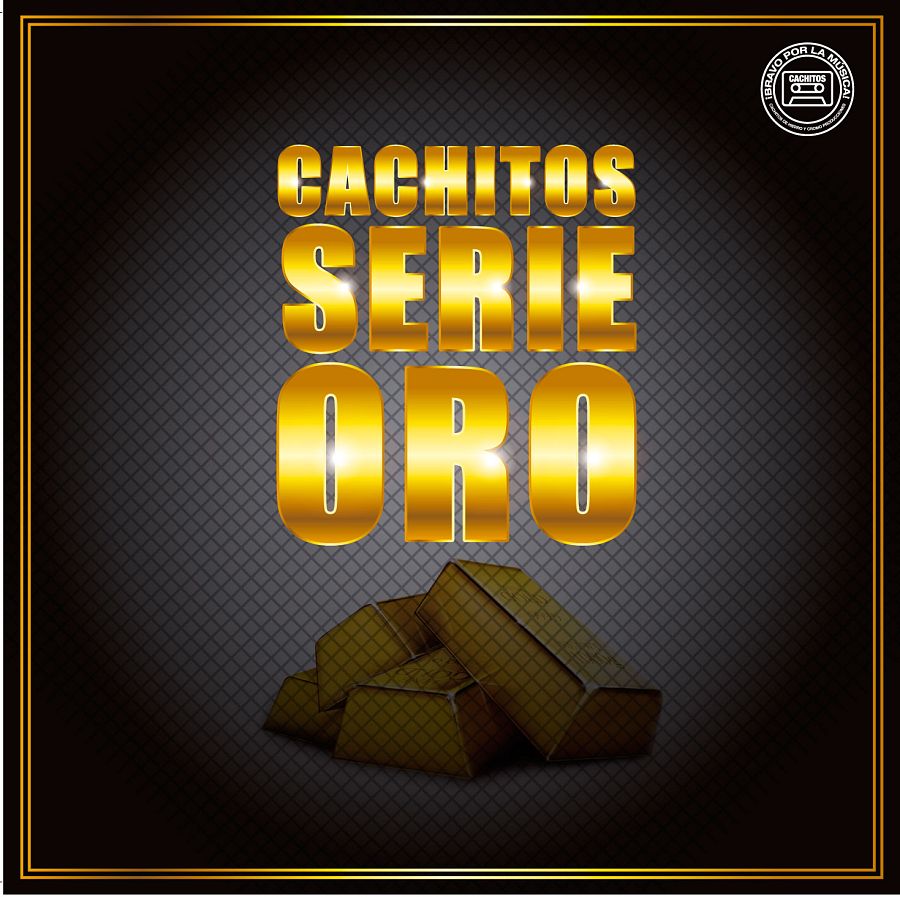 Cachitos, Serie Oro