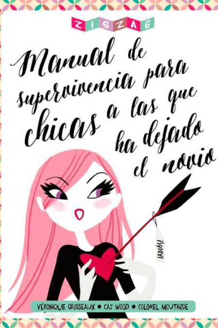 Portada de 'Manual de supervivencia para chicas a las que ha dejado el novio'