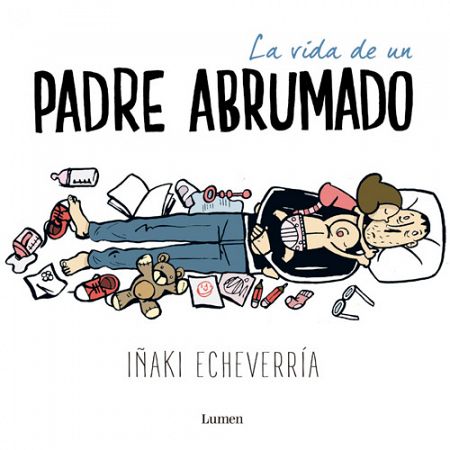 Portada de 'La vida de un padre abrumado'