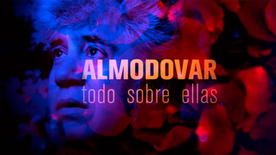 'Almodóvar, todo sobre ellas'