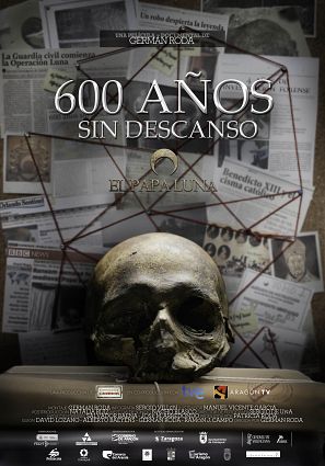 Cartel del documental '600 años sin descanso. El papa Luna'