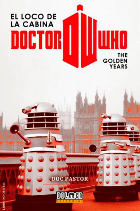 Portada de 'Doctor Who, el loco de la cabina: The Golden Years' (Dolmen)