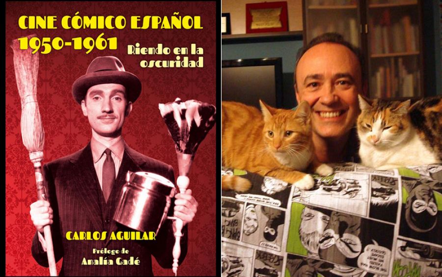 Portada de 'Cine cómico español 1950-1961. Riendo en la oscuridad' y su autor, Carlos Aguilar