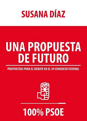 Programa de Díaz: 'Una propuesta de futuro. 100% PSOE'.