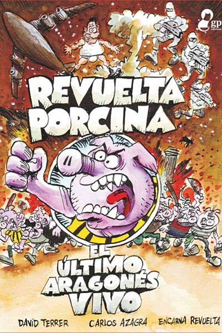 Portada de 'El último aragonés vivo: Revuelta porcina'