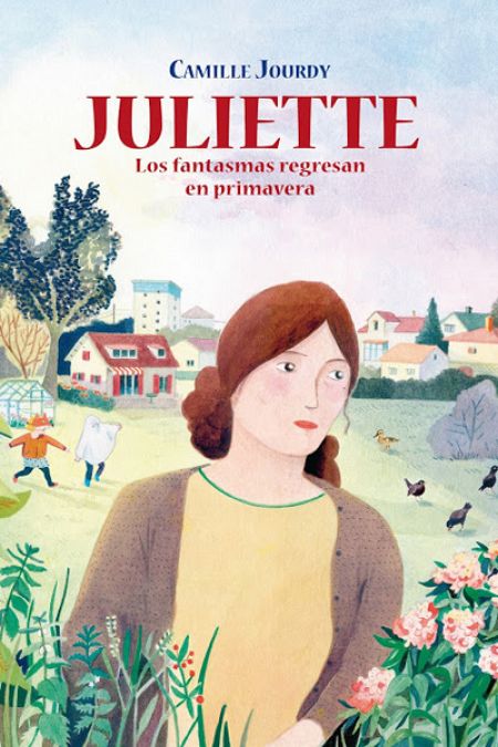 Portada de 'Juliette. Los fantasmas regresan en primavera'