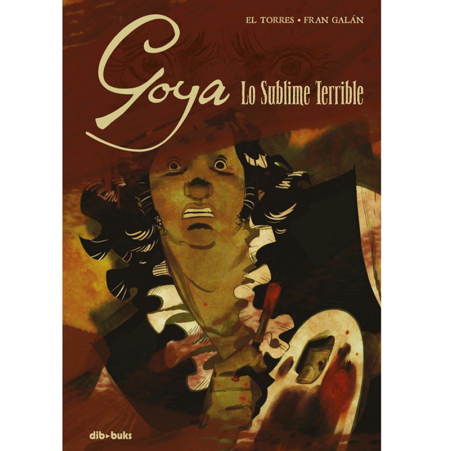 Portada de 'Goya. Lo Sublime Terrible'