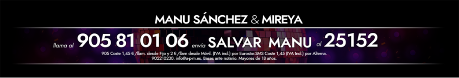 ¡Vota para salvar a Manu Sánchez!