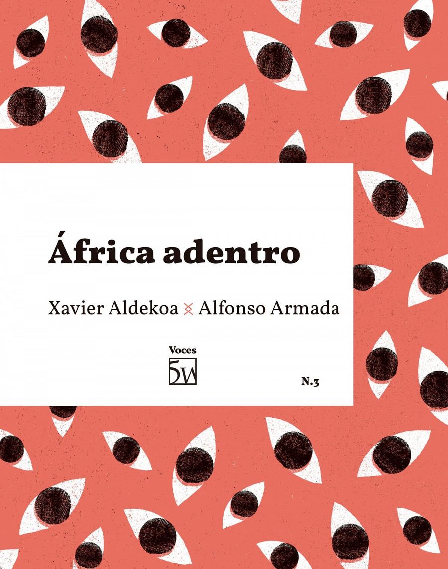 Portada del libro de Xavier Aldekoa y Alfonso Armada 'Äfrica adentro'