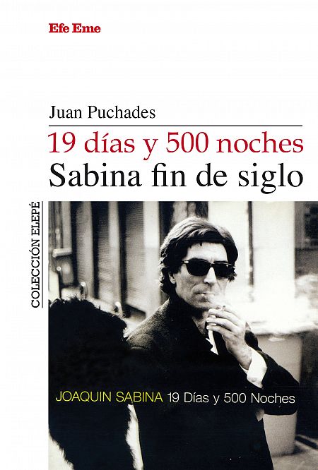 Música - '19 días y 500 noches: Sabina fin de siglo', de Juan Puchades