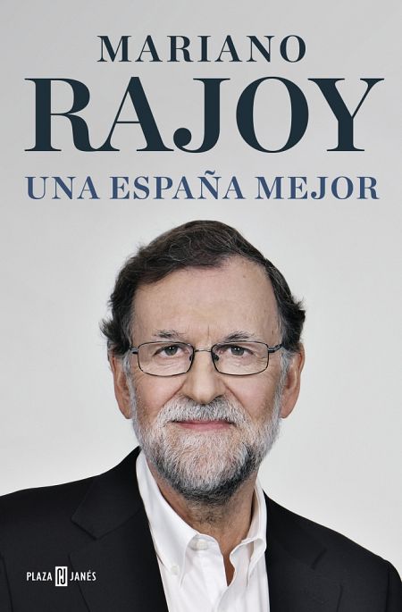 Portada del libro de Mariano Rajoy titulado 'Una España mejor'.