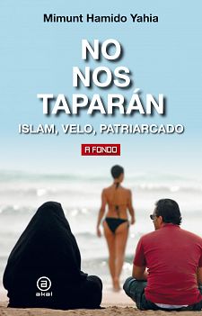 La portada de 'No nos taparán', el libro ensayo de Mimunt Hamido sobre el papel del velo en el Islam