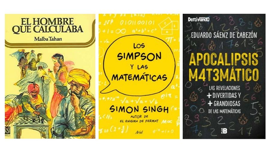 El hombre que calculaba (Malba Tahan), Las matemáticas de los Simpson (Simon Singh) y Apocalipsis Matemático (Eduardo Sáenz de Cabezón)