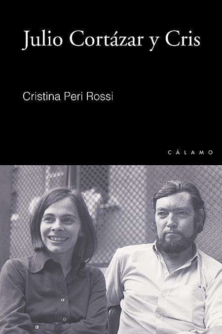 'Julio Cortázar y Cris' de Cristina Peri Rossi