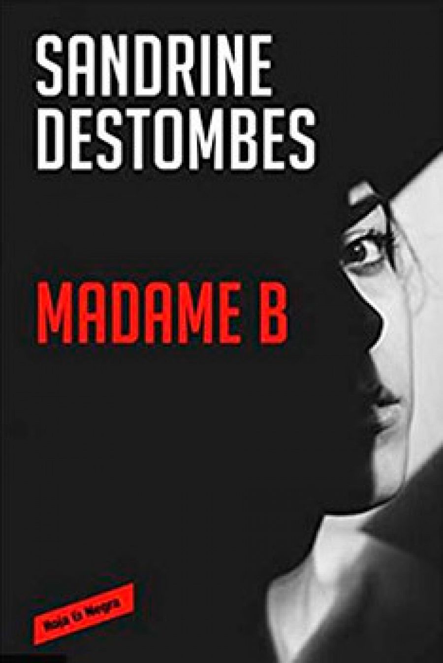 Madame B (Roja y Negra), de Sandrine Destombes