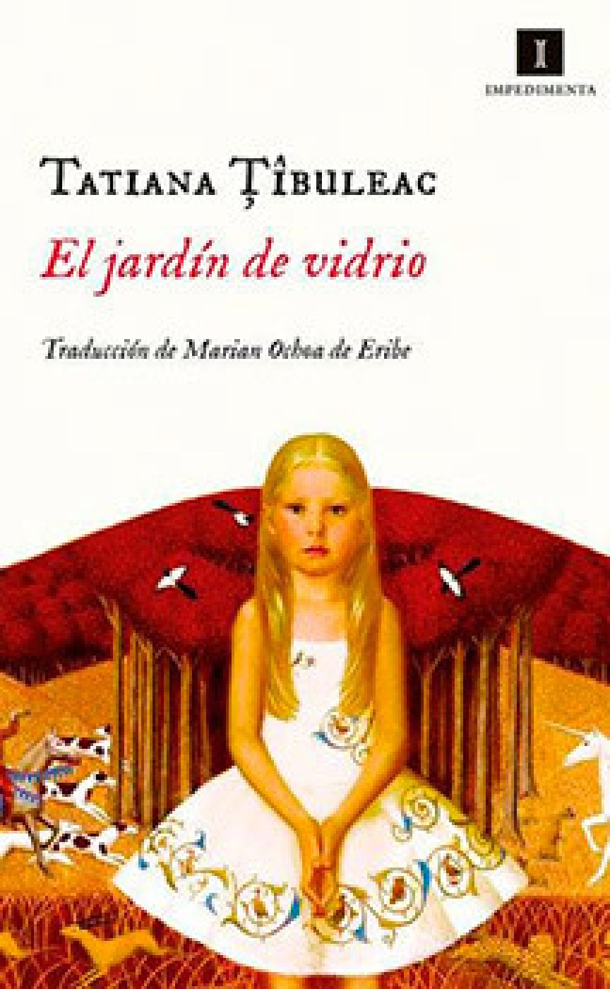El jardín de vidrio (Impedimenta), de Tatiana îbuleac