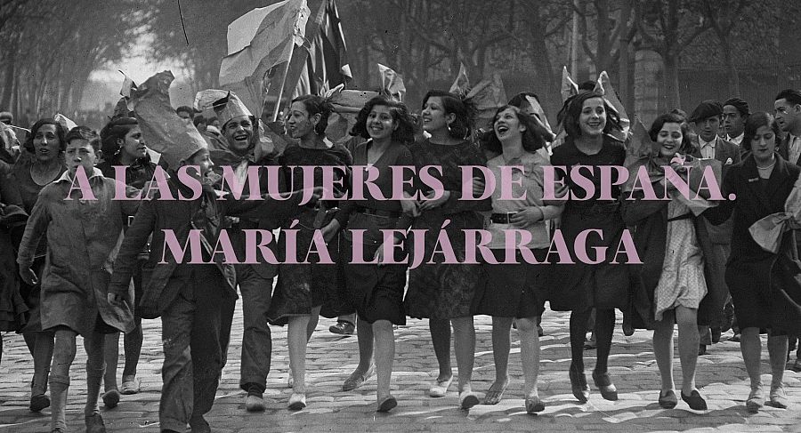 'A las mujeres de España. María Lejárraga' se estrenará este 2022