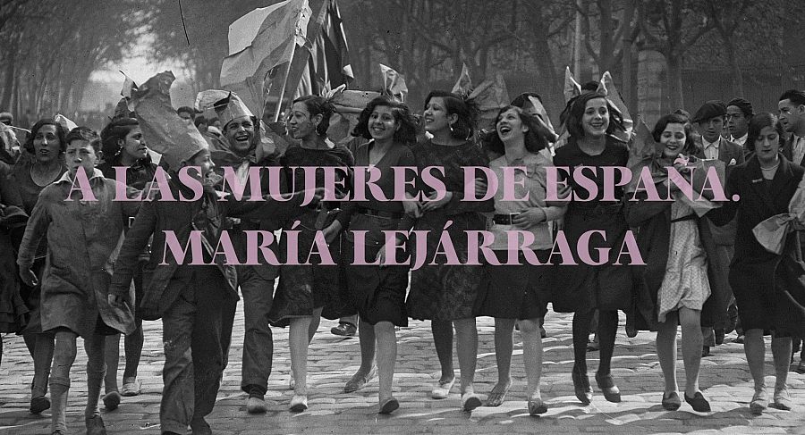 'A las mujeres de España. María Lejárraga' se estrenará este 2022