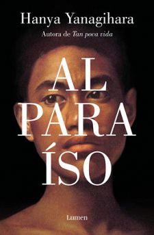 Al paraíso (Lumen), de Hanya Yanagihara