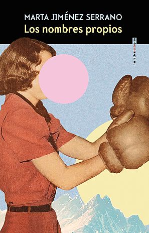 'Los nombres propios', de Marta Jiménez Serrano