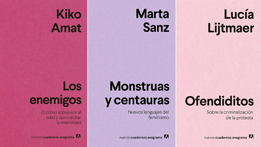 'Los enemigos', de Kiko Amat, 'Monstruas y Centauras', de Marta Sanza y 'Ofendiditos', de Lucía Lijtmaer