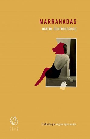 'Marranadas', de Marie Darrieussecq