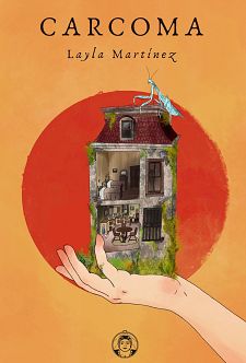 Carcoma, de Layla Martínez