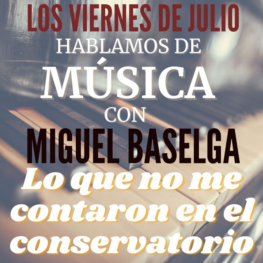 Miguel Baselga, pianista y docente de la Real Escuela Superior de Arte Dramático (RESAD), presenta la sección 