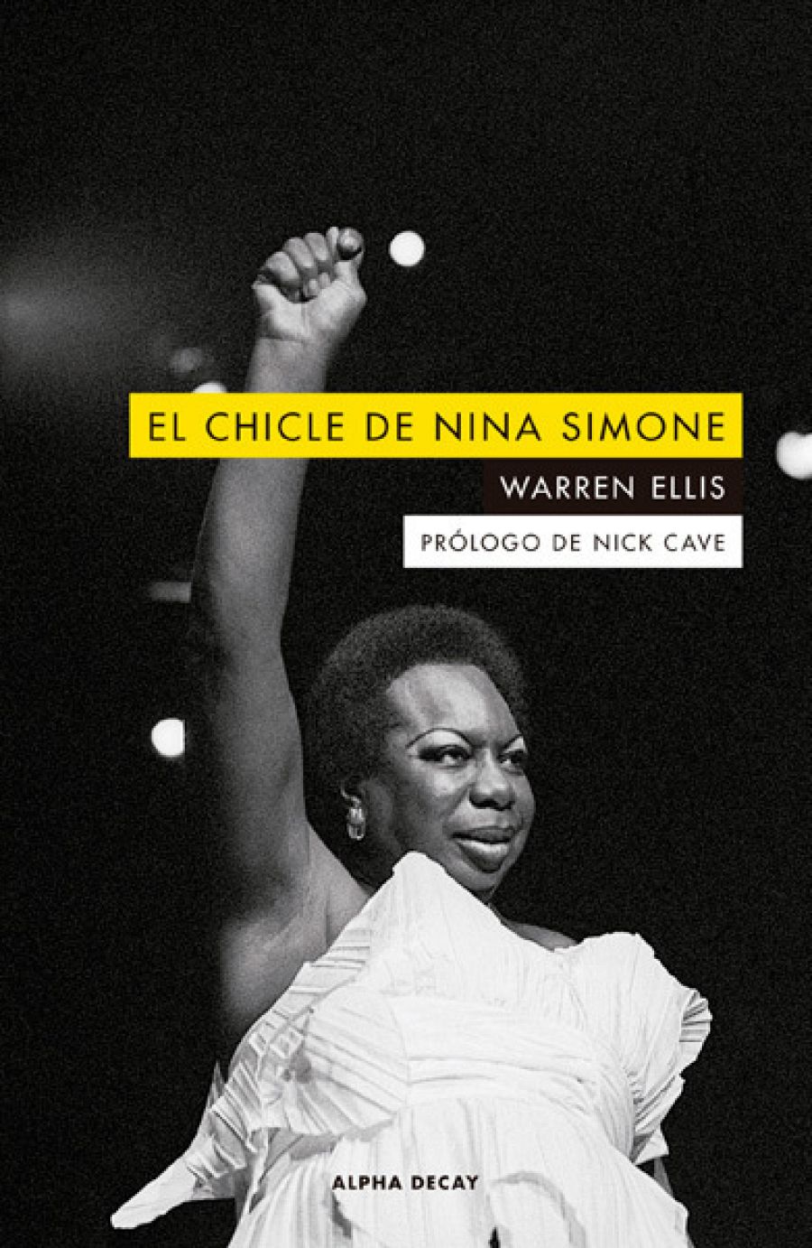 El chicle de Nina Simone (Alpha Decay), de Warren Ellis y traducción de Núria Molines Galarza
