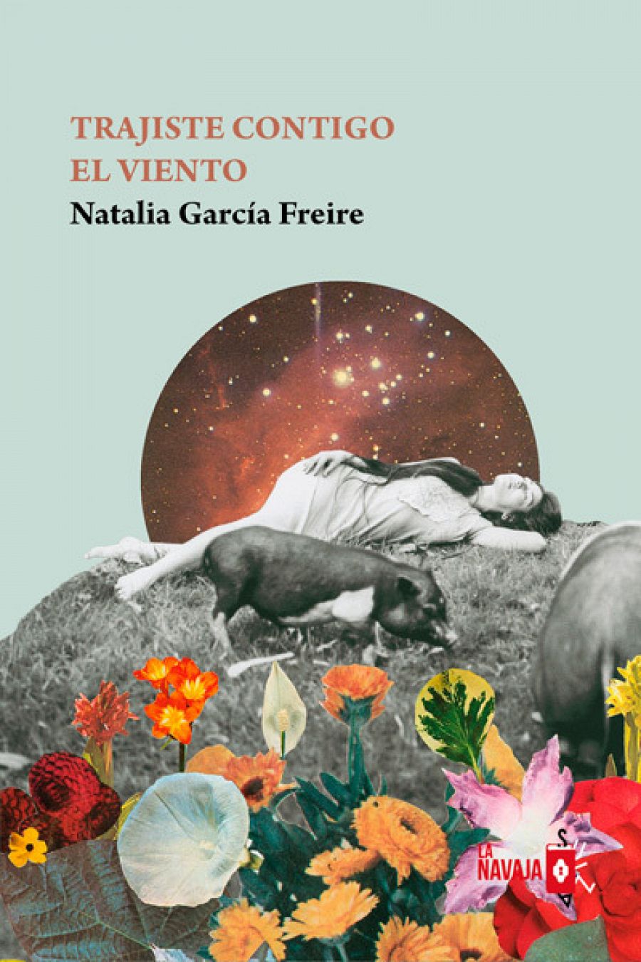 Trajiste contigo el viento (La Navaja Suiza), de Natalia García Freire