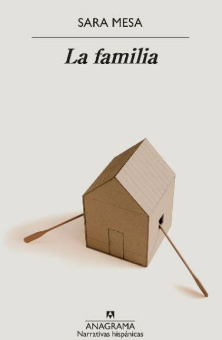 La familia (Anagrama), de Sara Mesa