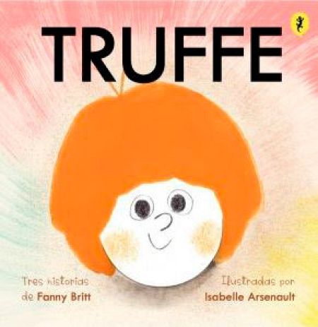 Truffe (Salamandra), de Fanny Britt y Isabelle Arsenault
