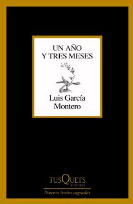Un año y tres meses (Tusquets), de Luis García Montero