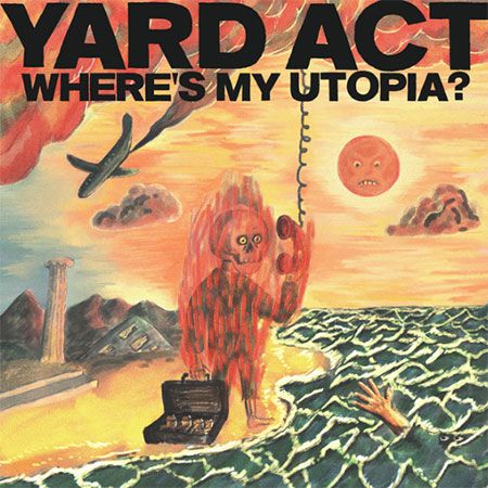 Cinco Pistas - 'Where's my utopia?' El golpe de timón de Yard Act - 08/04/24