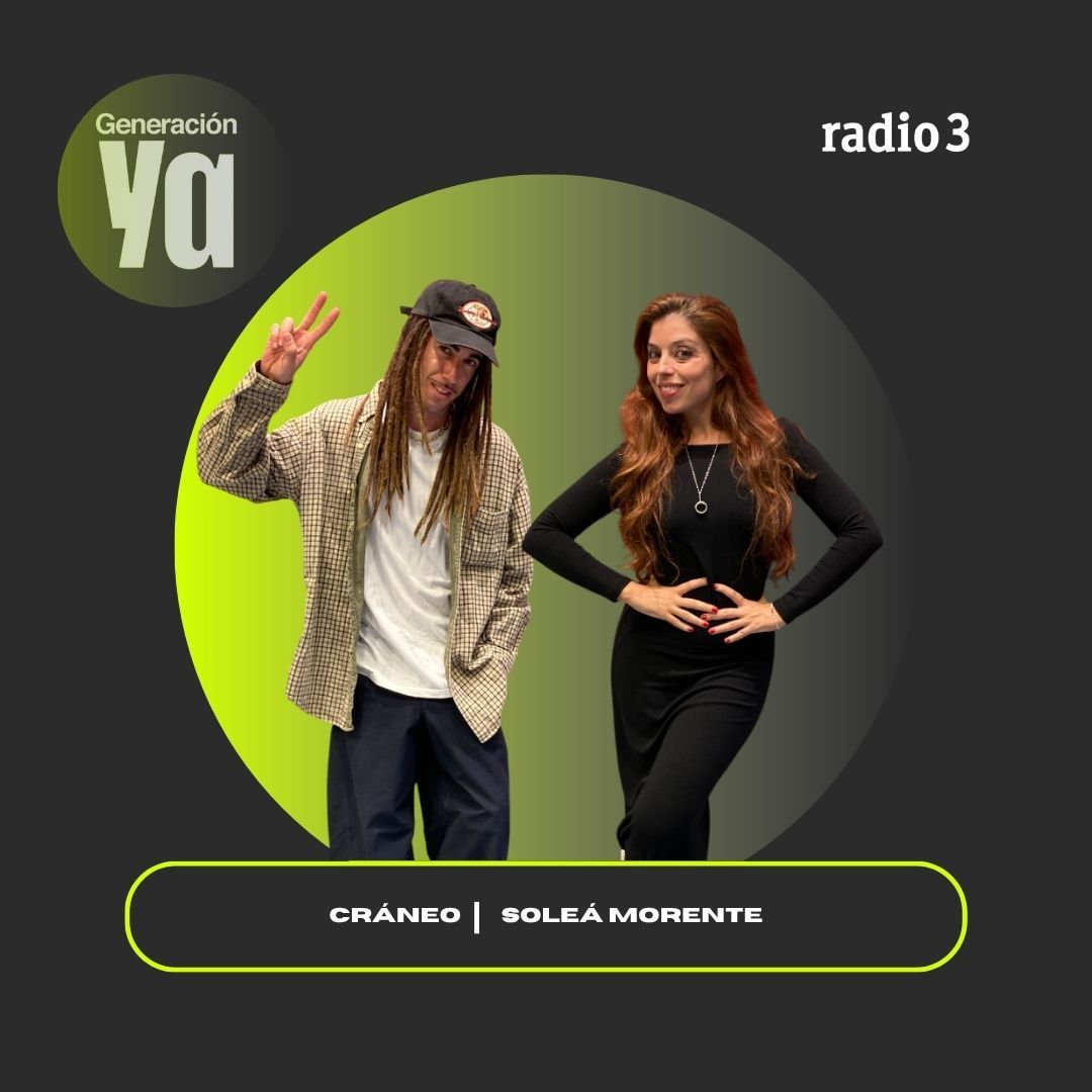 Generación Ya - Cráneo | Soleá Morente - 02/10/25