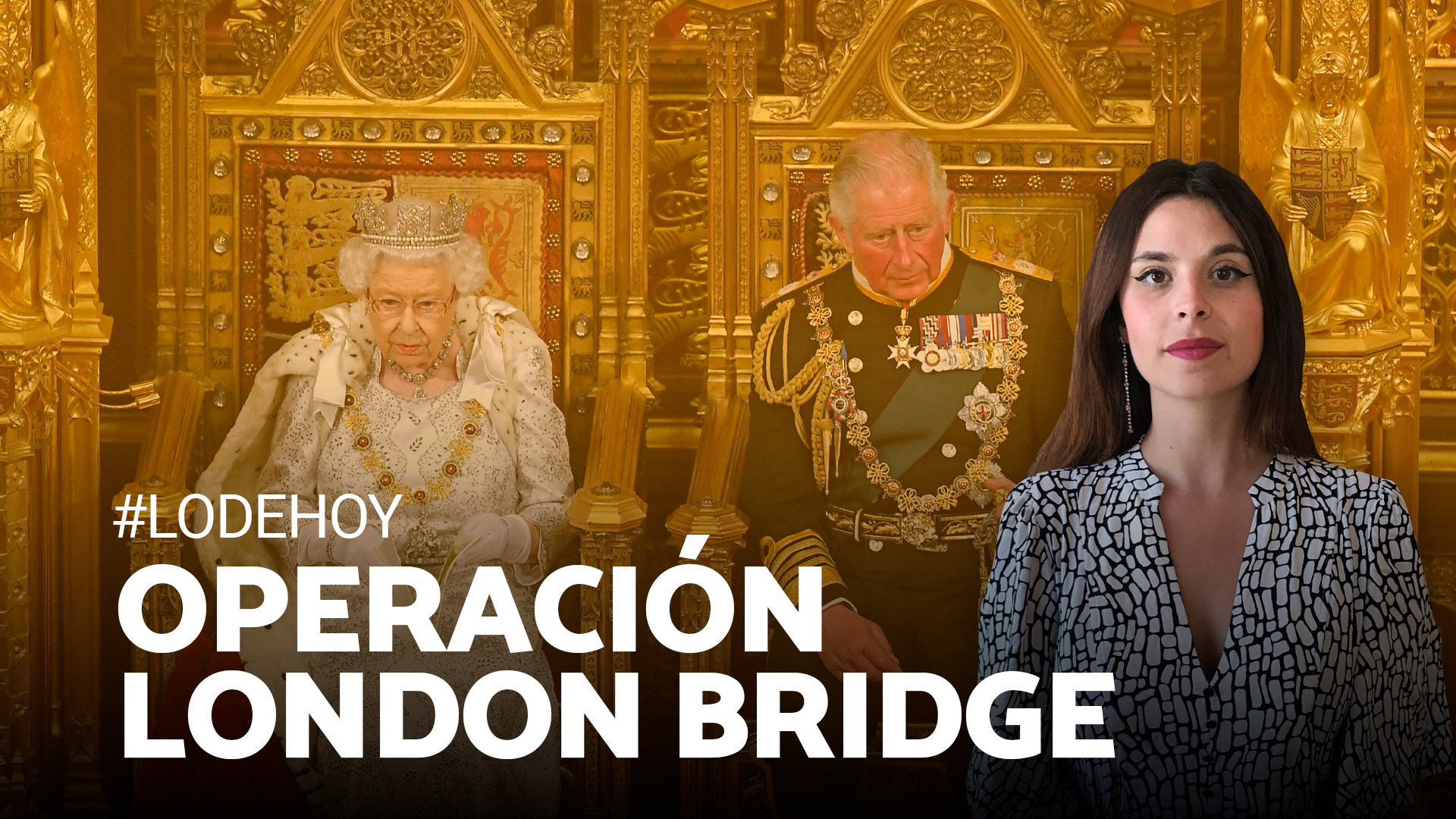 Diez días de luto por Isabel II la 'Operación Puente de Londres'